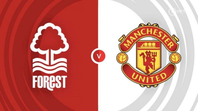 Đội hình dự kiến MU vs Nottingham Forest