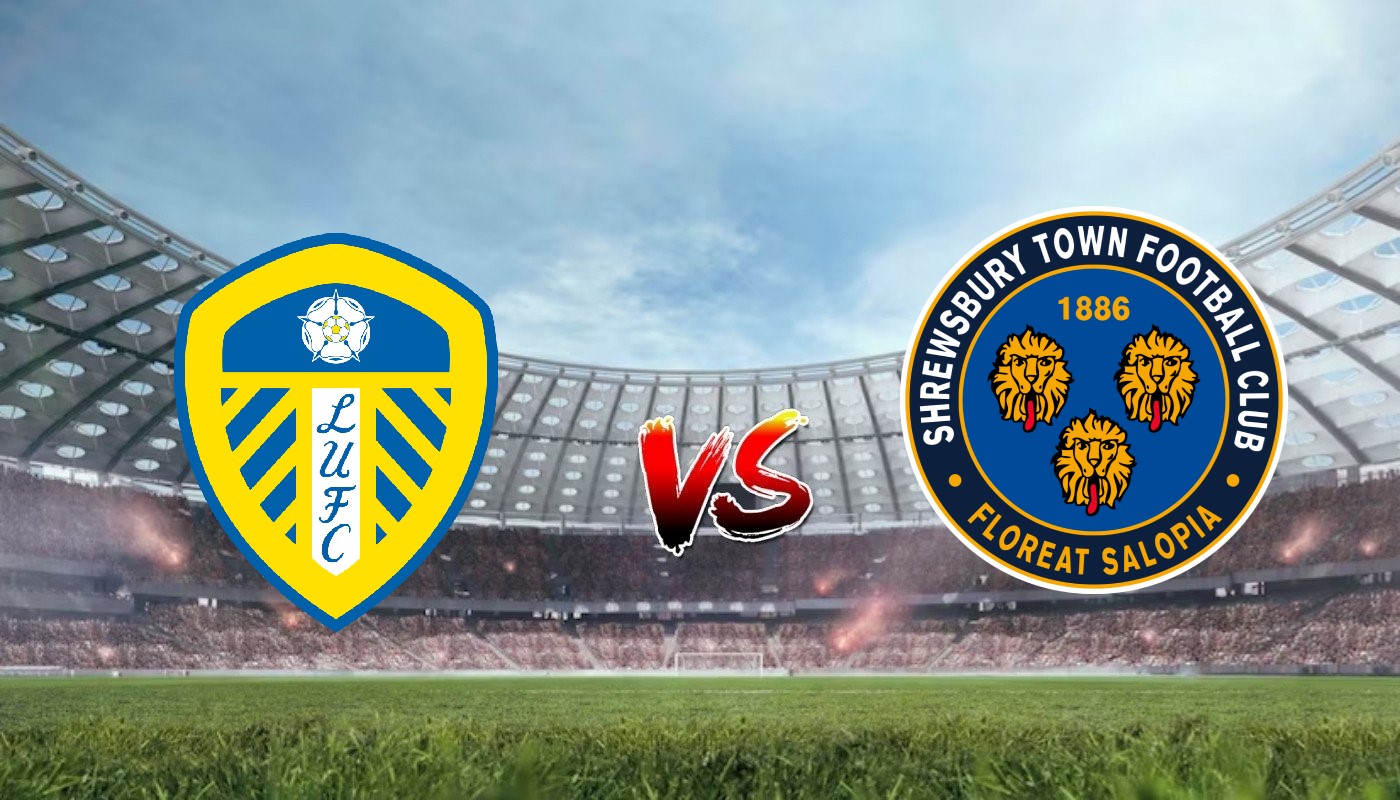 Nhận định soi kèo Leeds United vs Shrewsbury 01h45 10/08/2023 – Cúp Liên Đoàn Anh