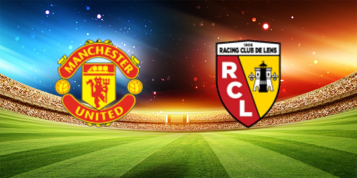 Nhận định bóng đá Manchester United – Lens 18h45 ngày 05/08/2023 – Giao hữu (Kate)