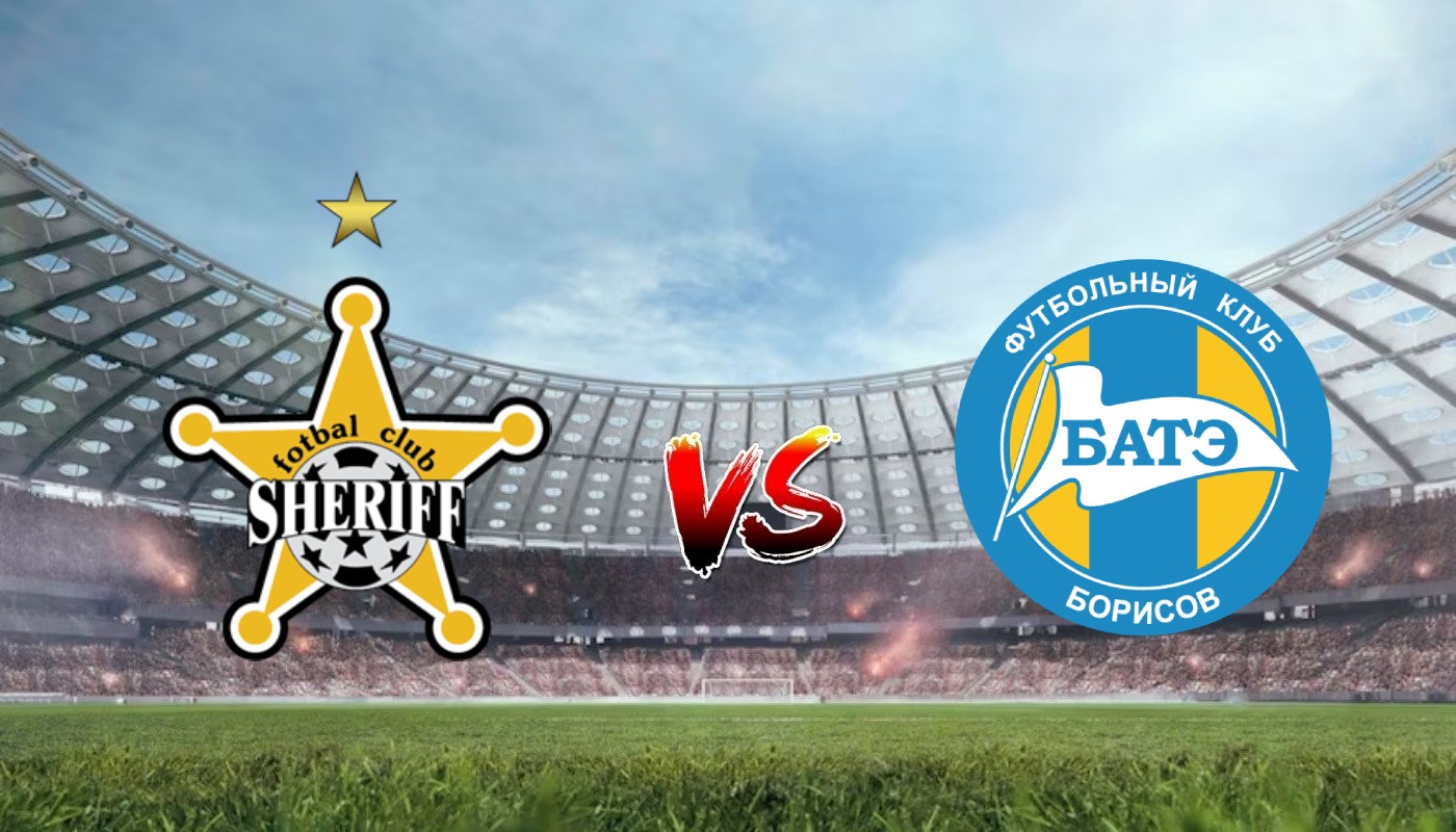Nhận định soi kèo Sheriff Tiraspol vs BATE Borisov 00h00 11/08/2023 – Vòng loại Europa League