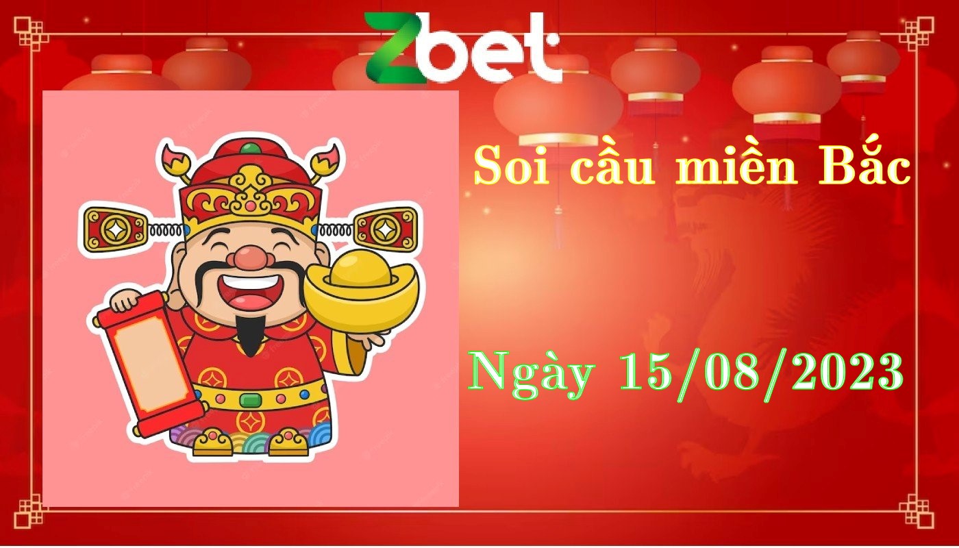 Zbet Soi Cầu Miền Bắc, Thứ Ba ngày 15/08/2023 - XSMB