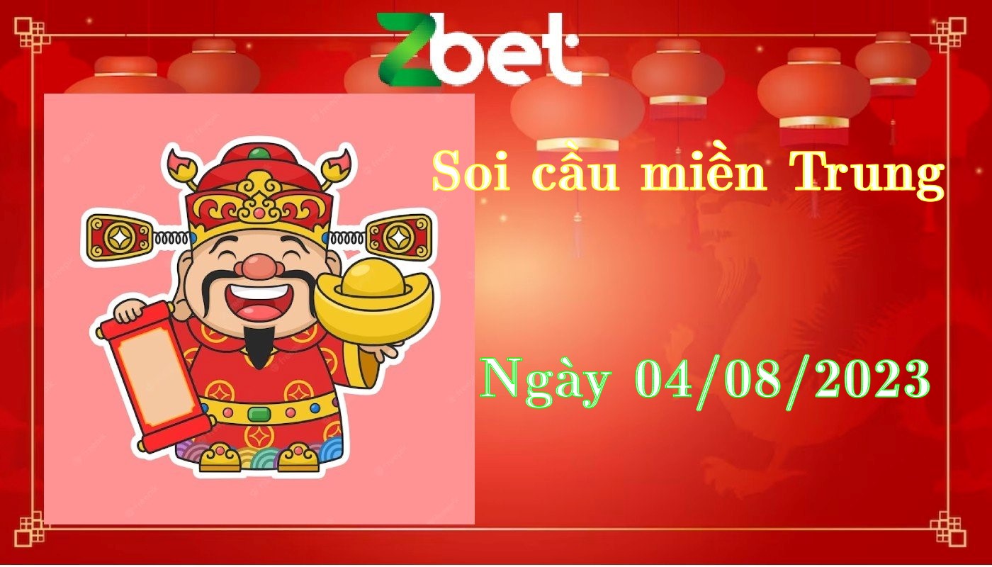 Zbet soi cầu Miền Trung, Thứ Sáu ngày 04/08/2023 – XSMT