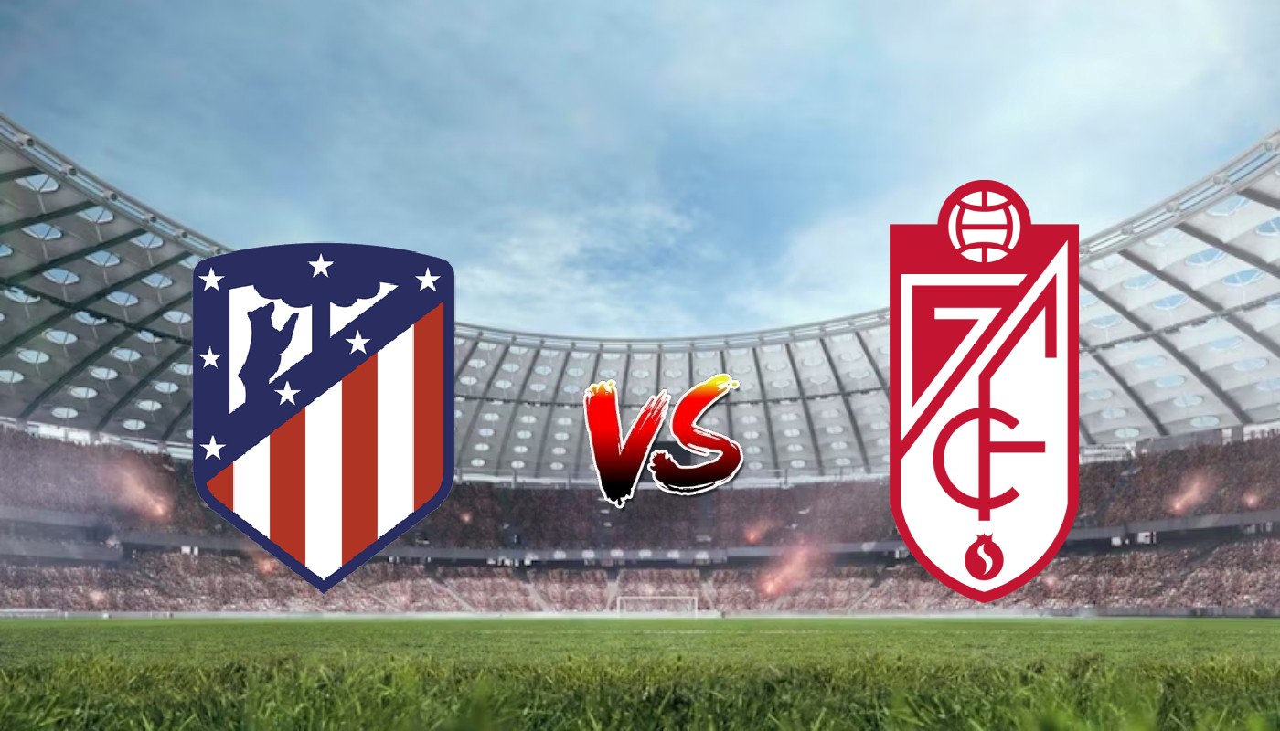 Nhận định soi kèo Atletico Madrid vs Granada 02h30 15/08/2023 - La Liga