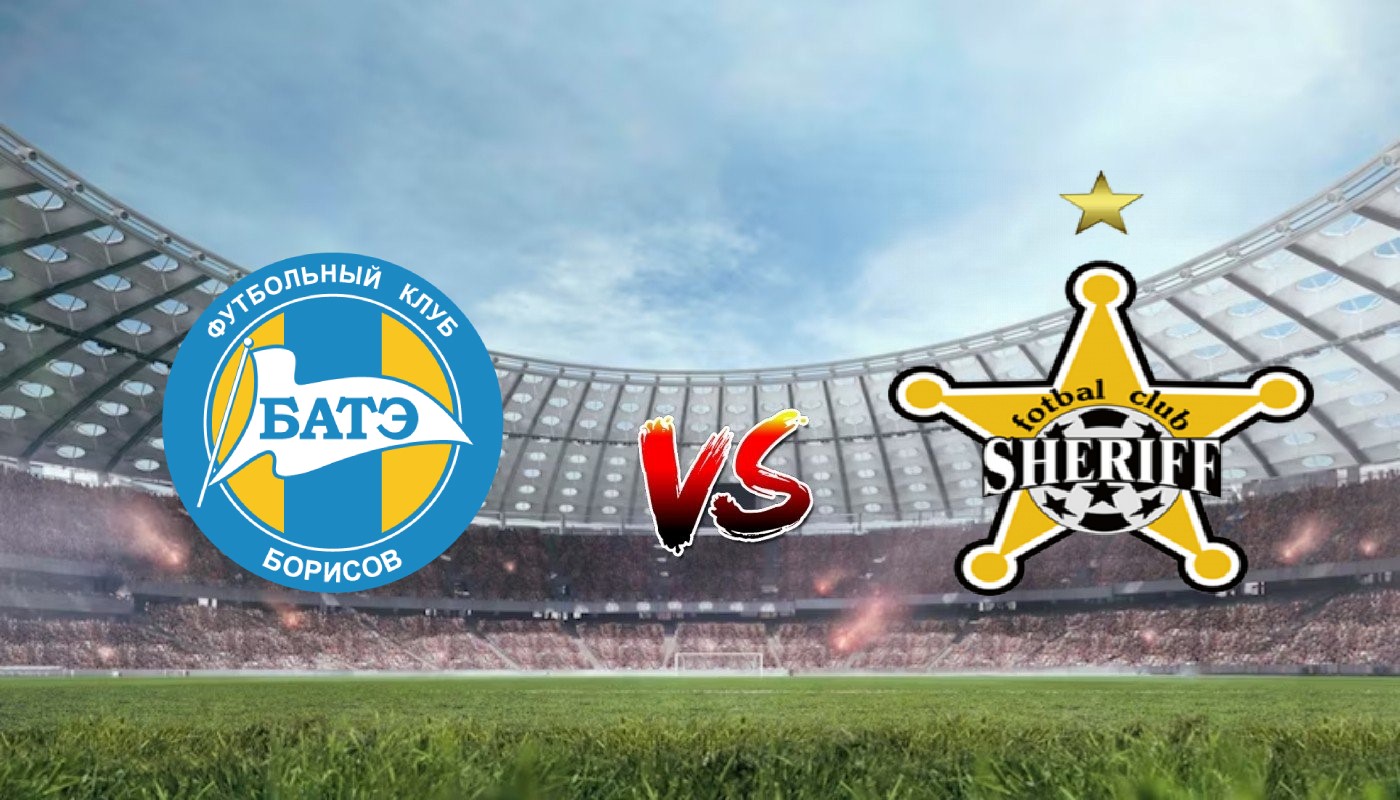 Nhận định soi kèo BATE Borisov vs Sheriff Tiraspol 01h00 18/08/2023 - Vòng loại Europa League