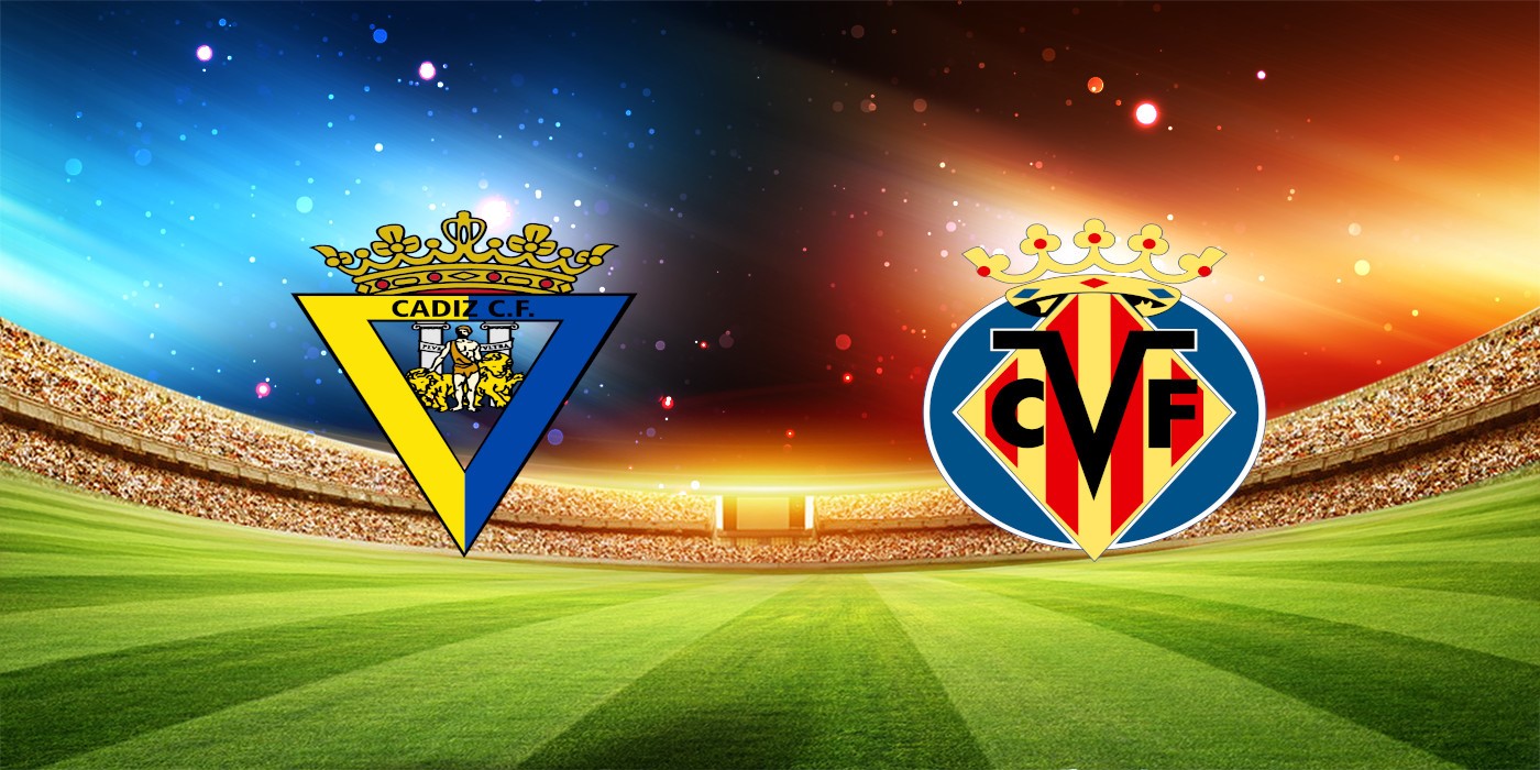 Nhận định bóng đá Cadiz CF – Villarreal 00h30 ngày 02/09/2023 – La Liga (Kate)