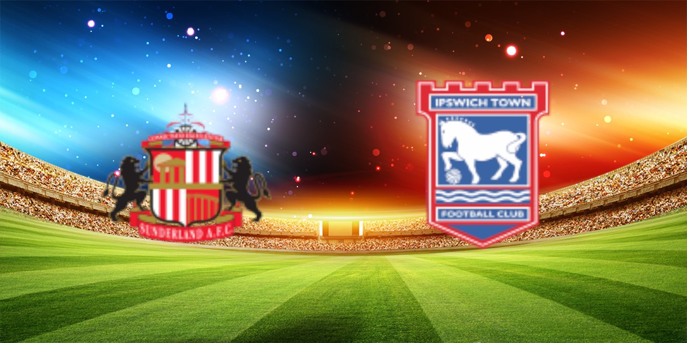 Nhận định bóng đá Sunderland - Ipswich 23h00 ngày 06/08/2023 - Championship