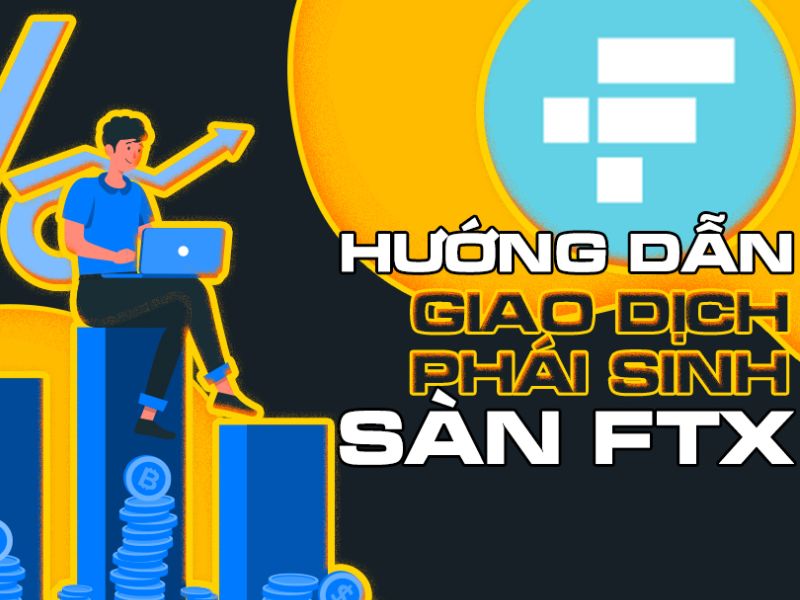 Giao dịch phái sinh trên sàn giao dịch FTX an toàn hiệu quả