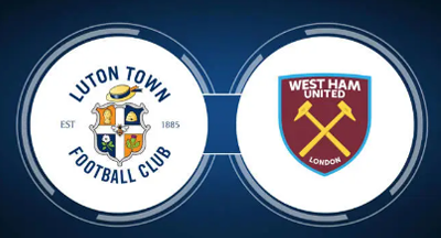 Nhận định Luton vs West Ham, 2h00 ngày 02/09/2023