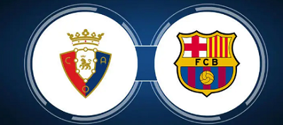 Tip kèo bóng đá trận Osasuna vs Barcelona, 02h00 ngày 04/09/2023