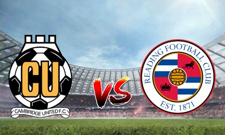 Nhận định soi kèo Cambridge United vs Reading 02h00 05/09/2023 - League One