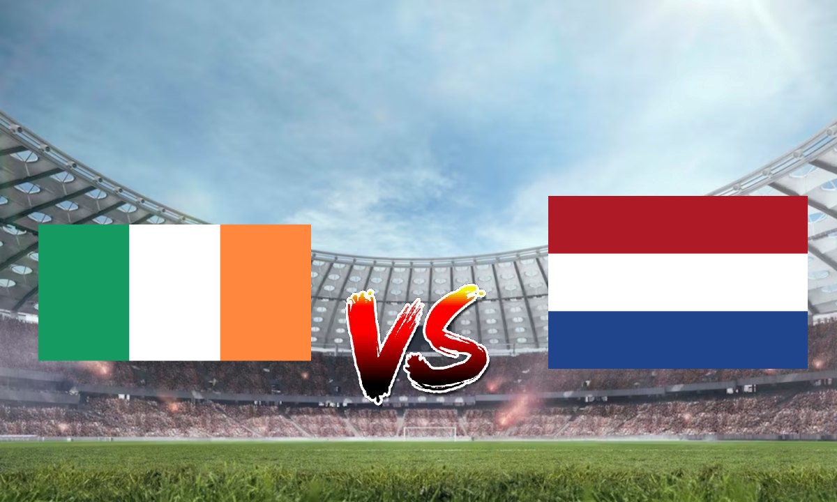 Nhận định soi kèo CH Ireland vs Netherlands 01h45 11/09/2023 - Vòng Loại Euro