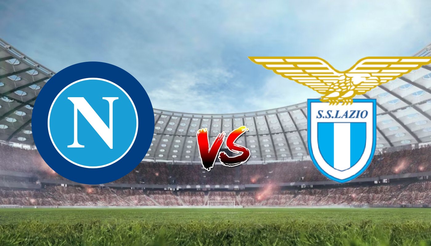 Nhận định soi kèo Napoli vs Lazio 01h45 03/09/2023 - Serie A