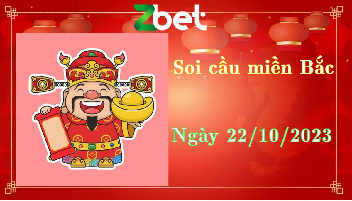 Zbet Soi Cầu Miền Bắc, Chủ Nhật ngày 22/10/2023 - XSMB