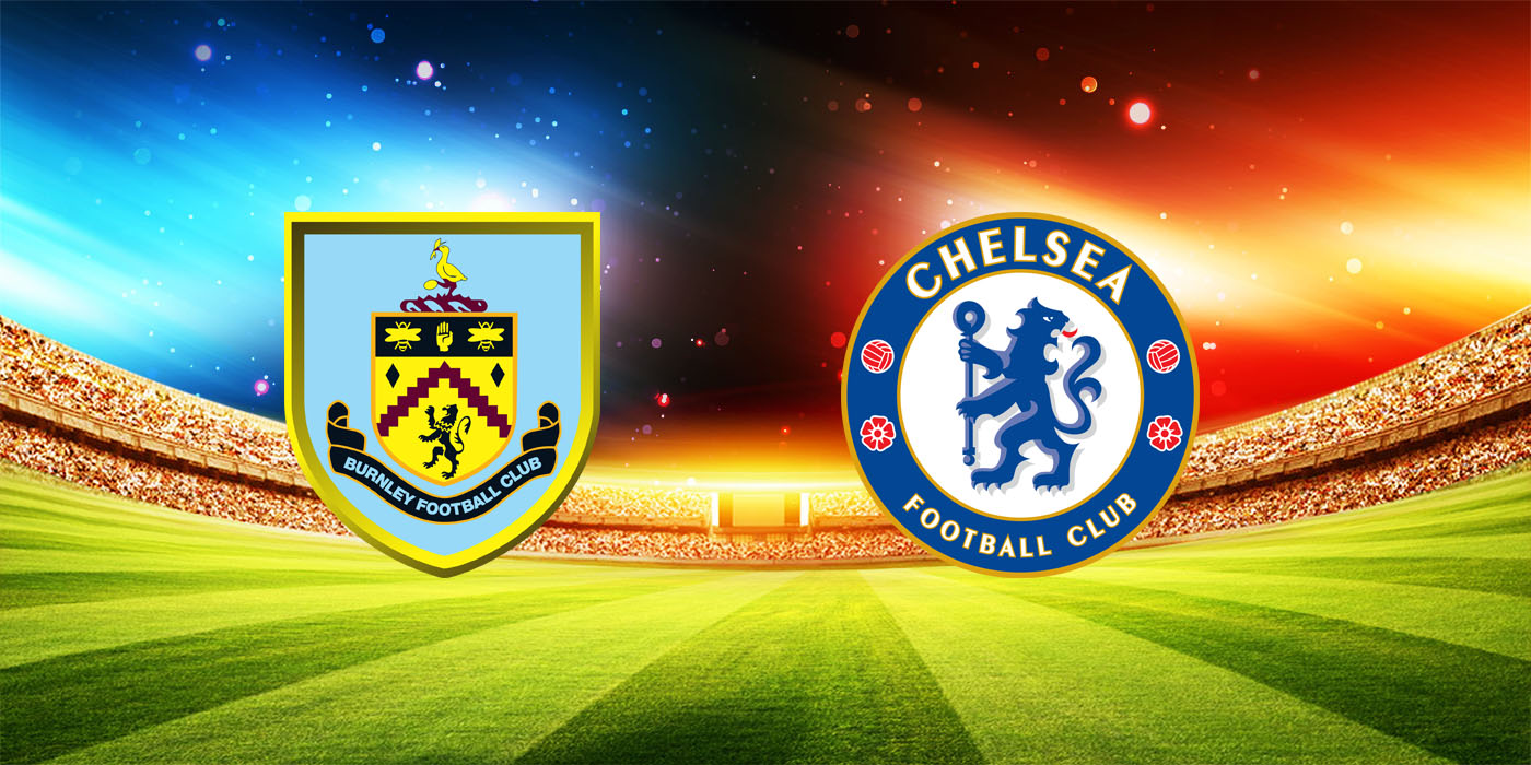 Nhận định bóng đá Burnley - Chelsea 21h00 ngày 07/10/2023 – Ngoại hạng Anh (Kate)