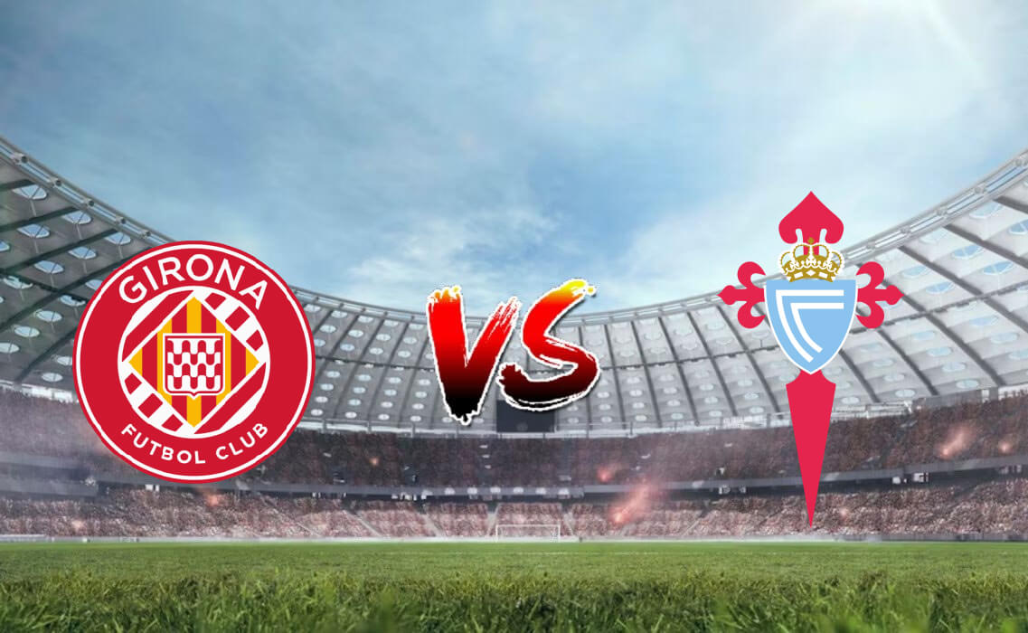 Nhận định soi kèo Girona vs Celta Vigo 02h00 28/10/2023 - La Liga