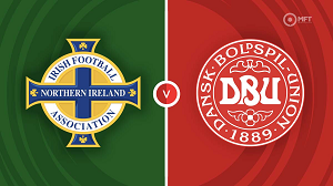 Tip kèo bóng đá trận Nothern Ireland vs Denmark, 2h45 ngày 21/11/2023