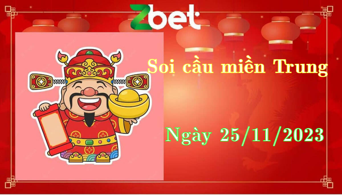 Zbet soi cầu Miền Trung, Thứ Bảy ngày 25/11/2023 - XSMT
