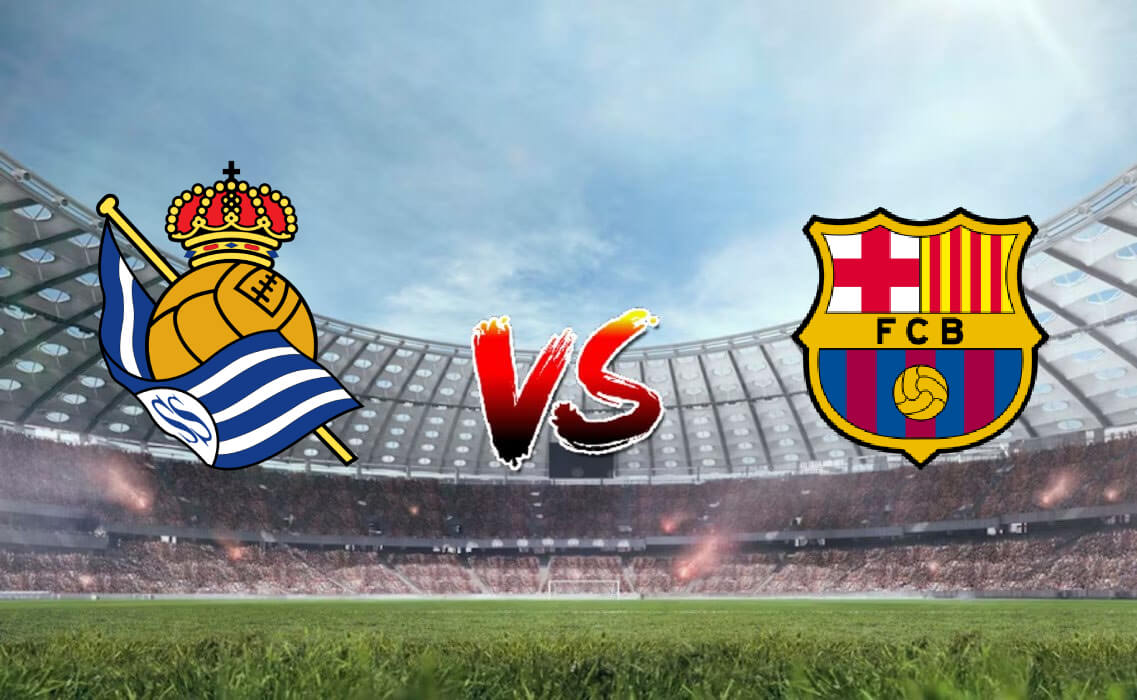 Nhận định soi kèo Real Sociedad vs Barcelona 03h00 05/11/2023 - La Liga