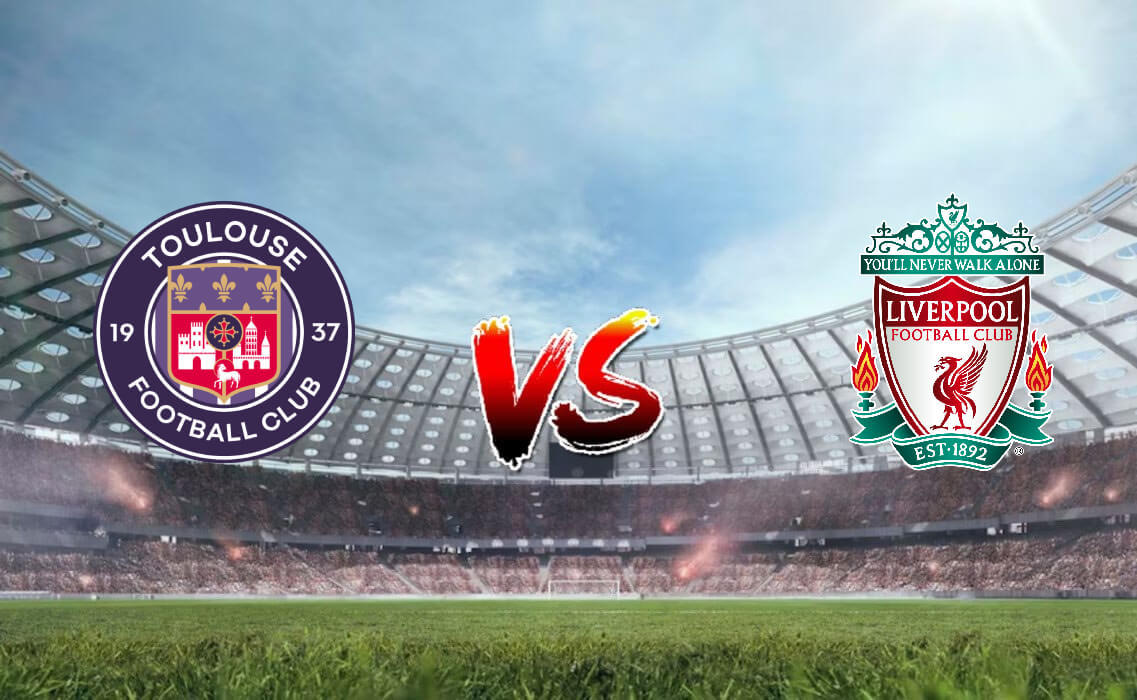 Nhận định soi kèo Toulouse vs Liverpool 00h45 10/11/2023 - Europa League