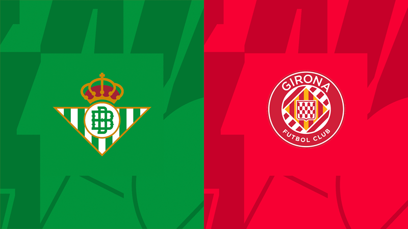 Soi kèo nhà cái Real Betis vs Girona – La Liga – 22/12/2023