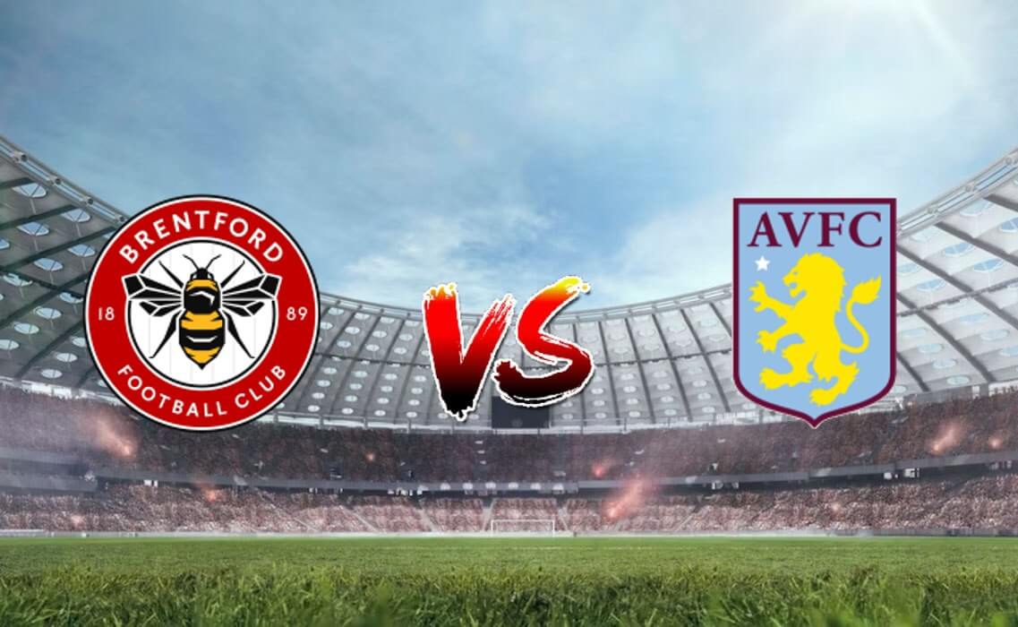 Nhận định soi kèo Brentford vs Aston Villa 21h00 17/12/2023 – Ngoại hạng Anh