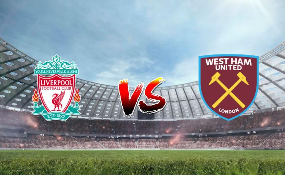 Nhận định soi kèo Liverpool vs West Ham, 03h00 21/12/2023 – Cup Liên Đoàn Anh