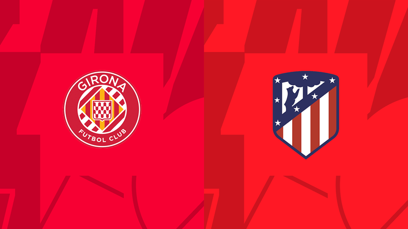 Soi kèo nhà cái Girona vs Atletico Madrid – La Liga – 4/1/2024