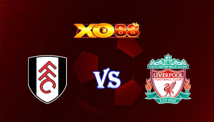 Nhận định soi kèo Fulham vs Liverpool 03h00 ngày 25/01/2024 Cúp Liên Đoàn Anh