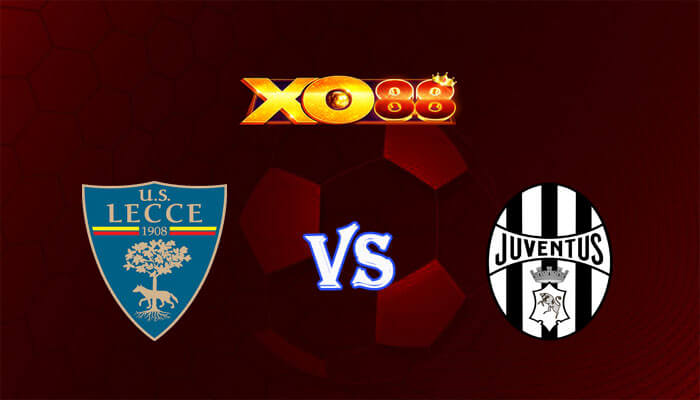 Nhận định soi kèo Lecce vs Juventus 02h45 ngày 22/01/2024 VĐQG Italia