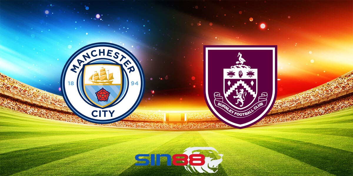 Nhận định bóng đá Manchester City - Burnley 02h30 ngày 01/02/2024 – Ngoại hạng Anh (Kate)