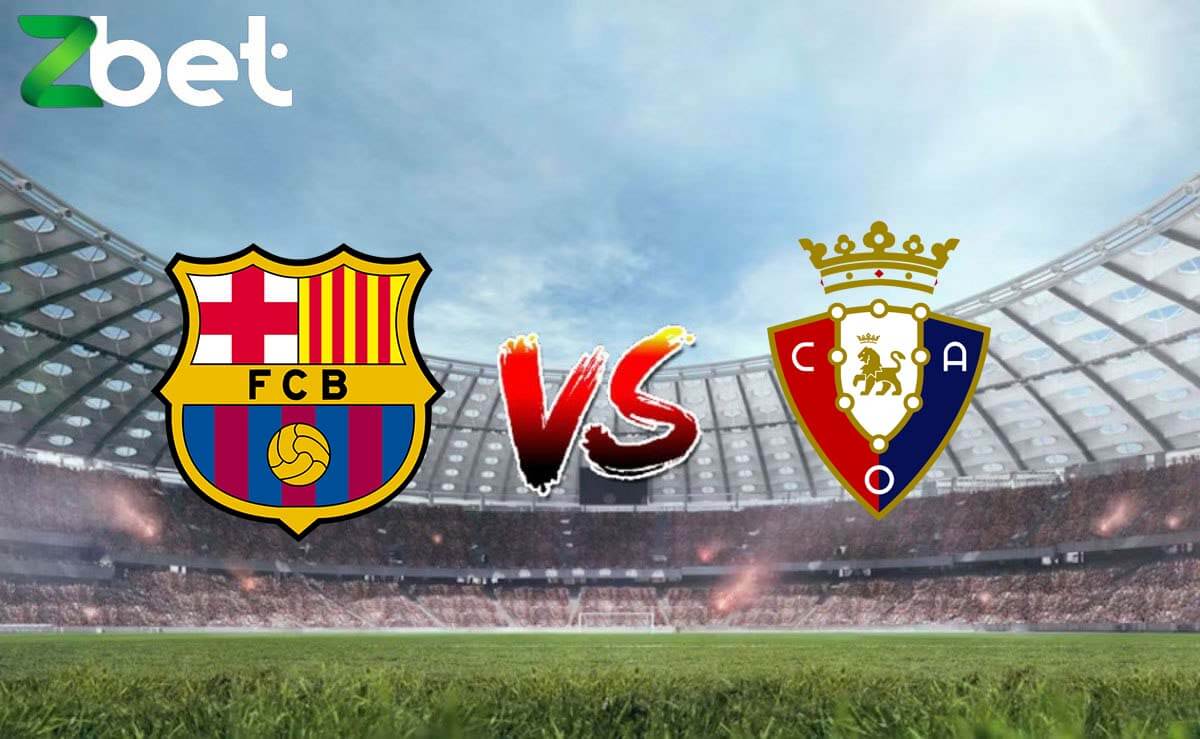 Nhận định soi kèo Barca vs Osasuna, 02h00 12/01/2024 - Siêu Cúp Tây Ban Nha