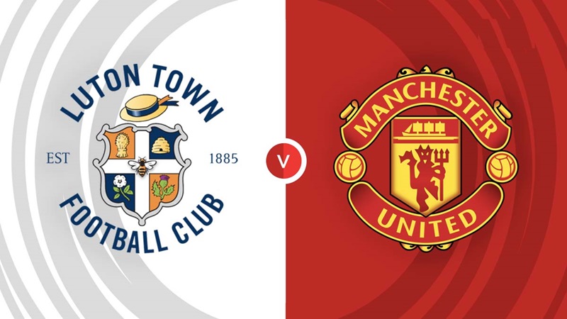 Soi kèo nhà cái Luton Town vs Manchester United – Premier League – 18/2/2024