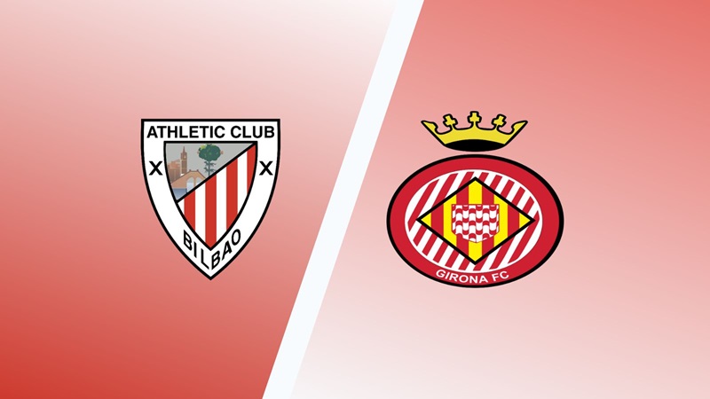 Soi kèo nhà cái Athletic Bilbao vs Girona – La Liga – 20/02/2024