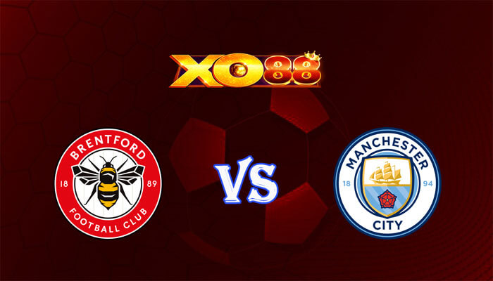 Nhận định soi kèo Brentford vs Manchester City 03h00 ngày 06/02/2024 Ngoại Hạng Anh