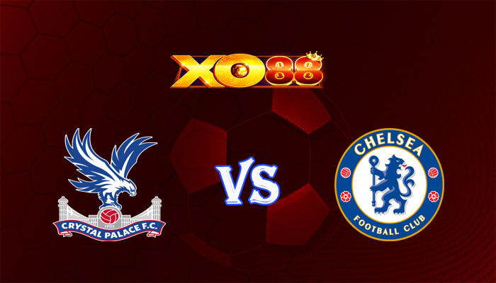 Nhận định soi kèo Crystal Palace vs Chelsea 03h00 ngày 13/02/2024 Ngoại Hạng Anh