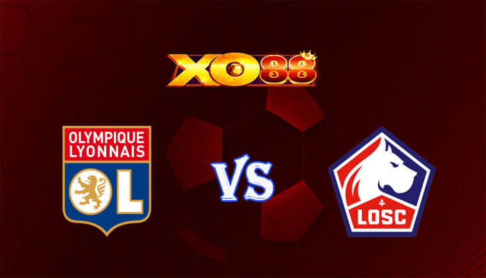 Nhận định soi kèo Lyon vs Lille 00h30 ngày 08/02/2024 Cúp Quốc Gia Pháp