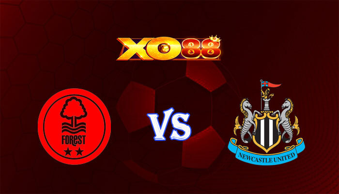 Nhận định soi kèo Nottingham vs Newcastle 00h30 ngày 11/02/2024 Ngoại Hạng Anh