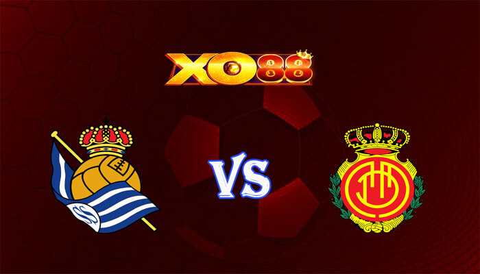 Nhận định soi kèo Real Sociedad vs Mallorca 03h30 ngày 28/02/2024 Cúp nhà vua Tây Ban Nha