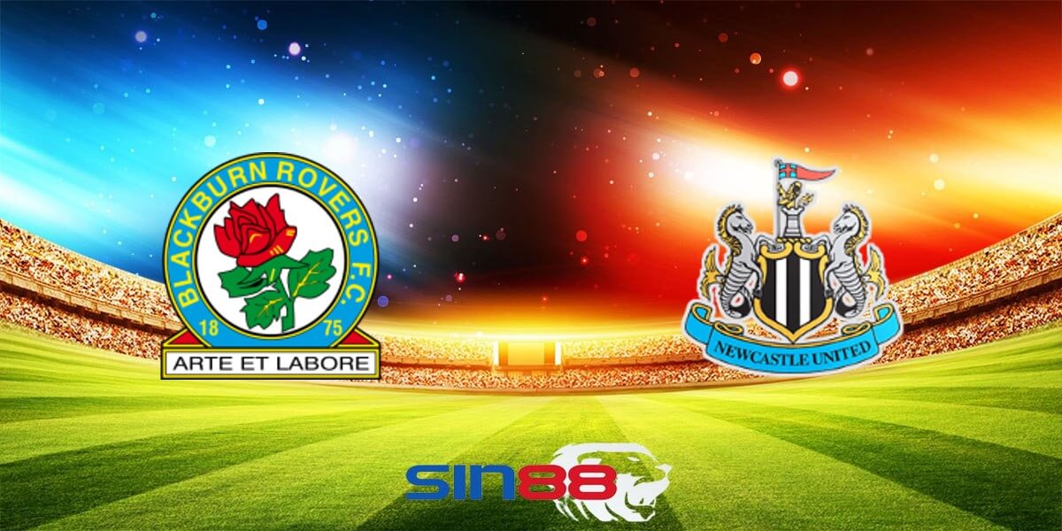 Nhận định bóng đá Blackburn - Newcastle 02h45 ngày 28/2/2023 - Cup FA (Kate)