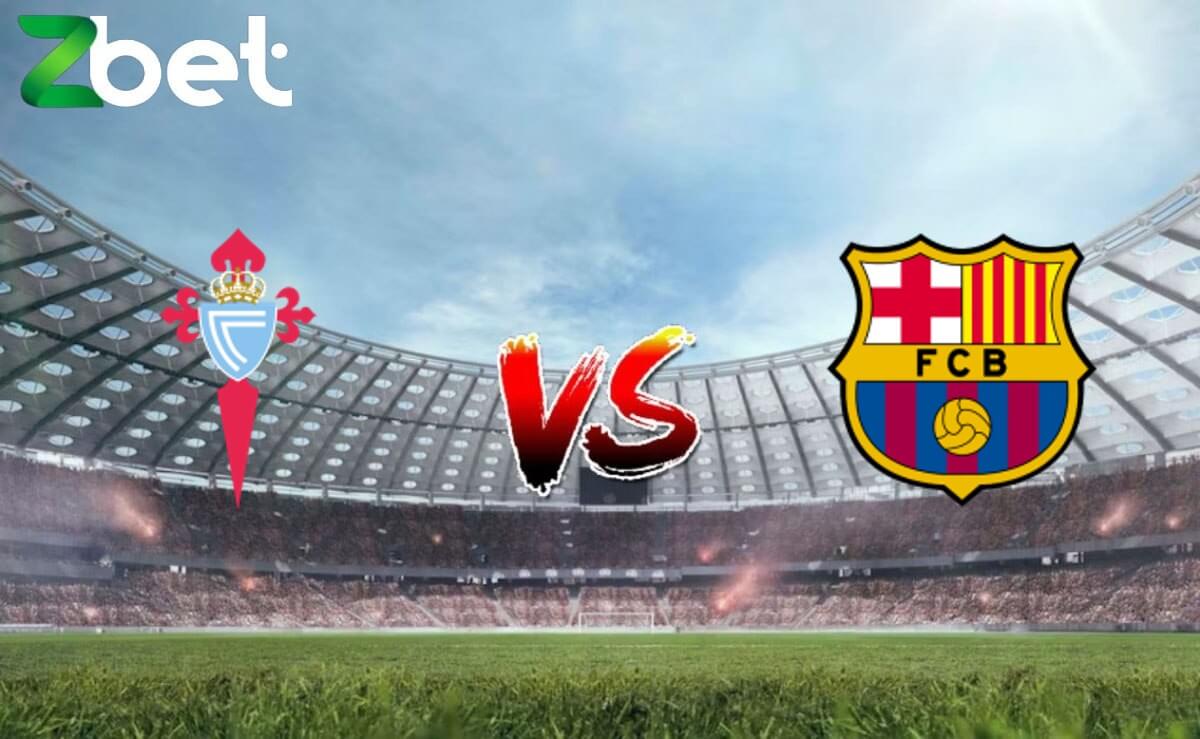 Nhận định soi kèo Celta Vigo vs Barcelona, 00h30 18/02/2024 – La Liga