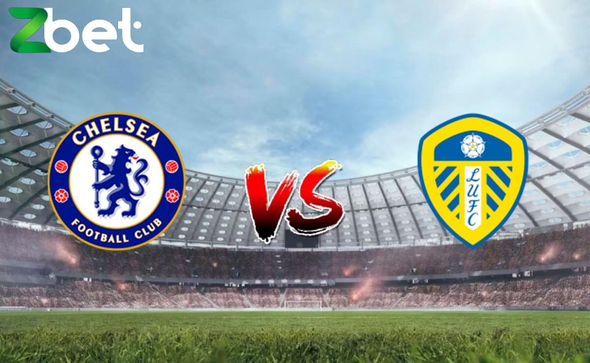 Nhận định soi kèo Chelsea vs Leeds, 02h30 29/2/2023 – Cup FA