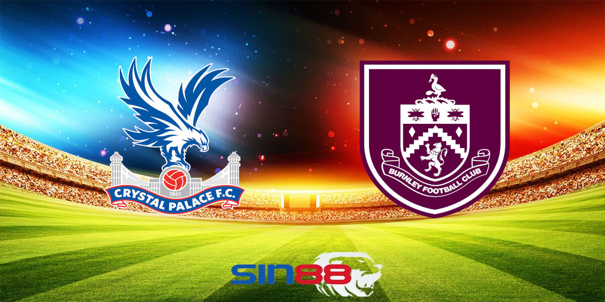 Nhận định bóng đá Crystal Palace - Burnley 22h00 ngày 24/02/2024 - Ngoại hạng Anh (Kate)