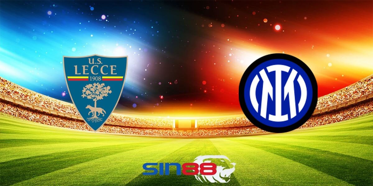 Nhận định bóng đá Lecce - Inter Milan 00h00 ngày 26/02/2024 – Serie A