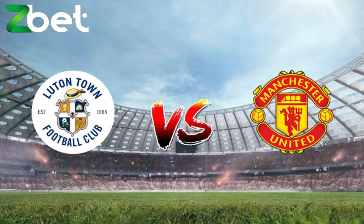 Nhận định soi kèo Luton vs Manchester United, 23h30 18/02/2024 – Ngoại hạng Anh