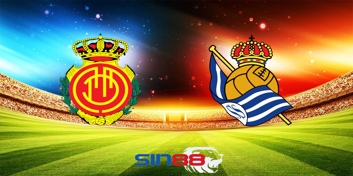 Nhận định bóng đá Mallorca - Real Sociedad 03h00 ngày 07/02/2024 - Copa del Rey (Kate)