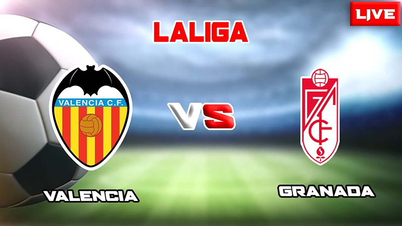 Soi kèo nhà cái Granada vs Valencia – La Liga – 24/02/2024