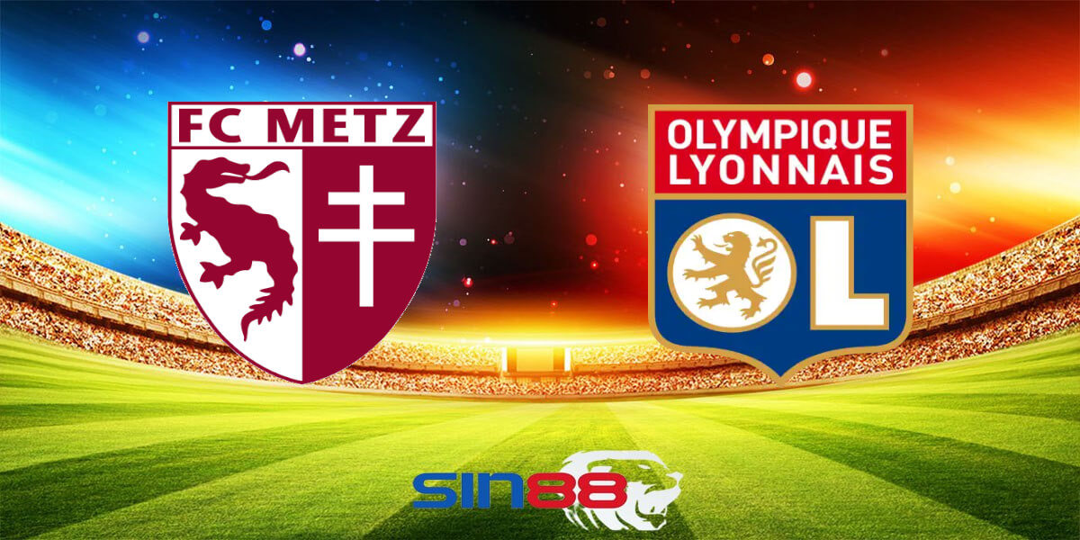 Nhận định bóng đá Metz - Lyon 03h00 ngày 24/02/2024 - Ligue 1 (Kate)