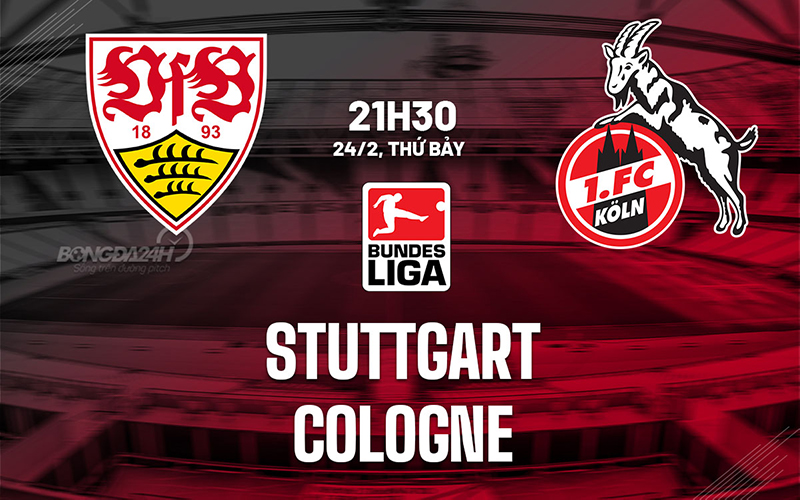 Soi kèo nhà cái Stuttgart vs Koln – Bundesliga – 24/02/2024