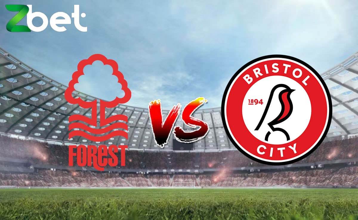 Nhận định soi kèo Nottingham Forest vs Bristol City, 02h45 08/02/2024 - FA Cup