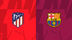 Tip kèo bóng đá trận Atletico Madrid vs Barcelona, 03h00 ngày 18/03/2024